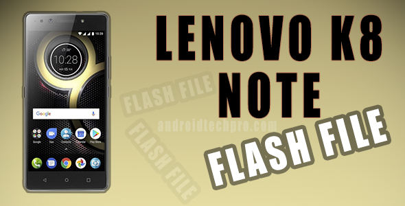 Lenovo K8 Note Flash file gsm forum Xt1902 mt6797