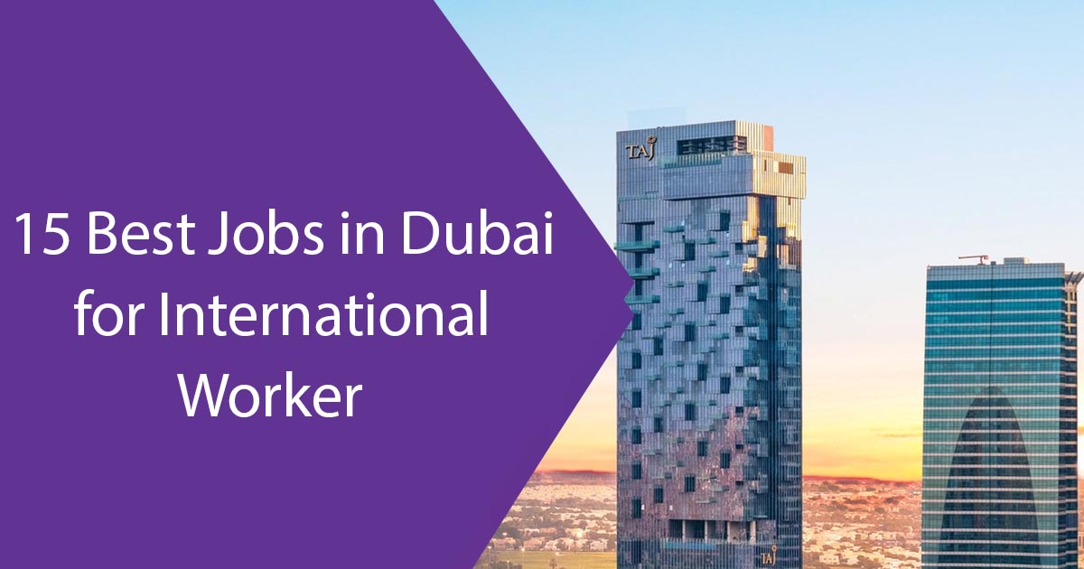 15 best jobs in dubai for international worker 1